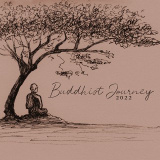 Buddhist Journey 2022: Meditation Music with Tibetan Bowls & Bells