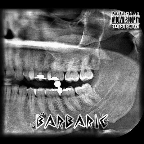 Barbaric | Boomplay Music