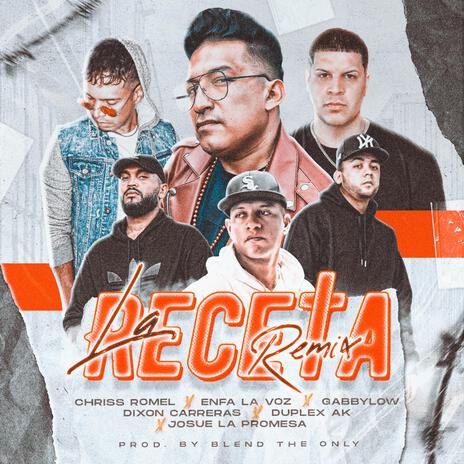 La Receta RMX ft. Enfa la voz, Josue La Promesa, Dixon Carreras, Gabby Low & Duplex Ak | Boomplay Music