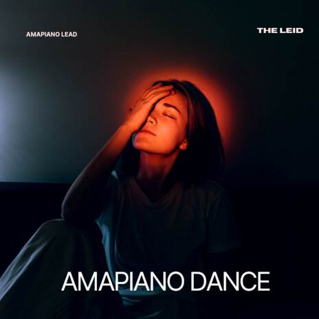 The leid Amapiano dance | Boomplay Music