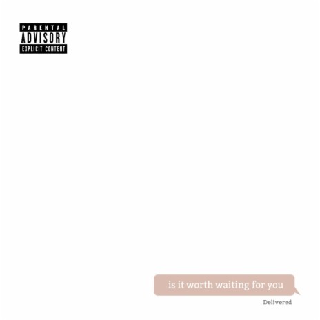 Is It Worth Waiting For You | Boomplay Music