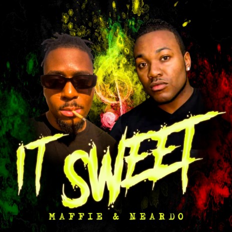 It Sweet ft. Maffie & Neardo