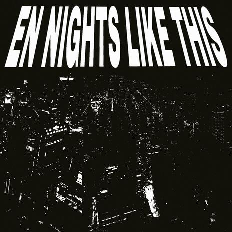 En Nights Like This | Boomplay Music