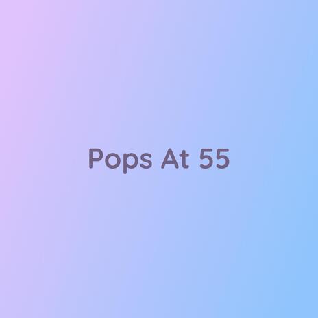 Pops At 55 | Boomplay Music