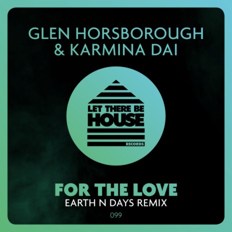 For The Love (Earth n Days Extended Remix) ft. Karmina Dai