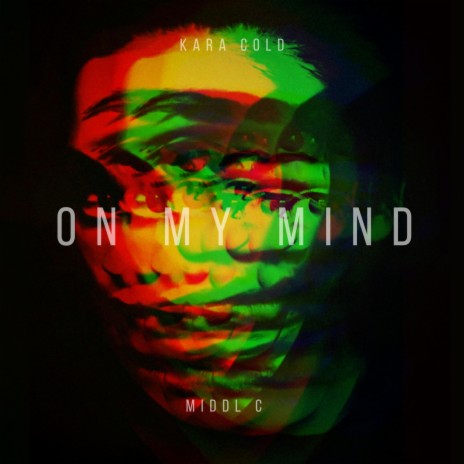 on my mind ft. Middl C | Boomplay Music