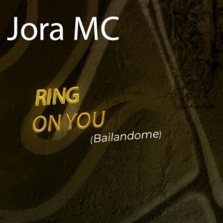 Ring on you(bailandome