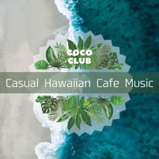 Casual Hawaiian Cafe Music