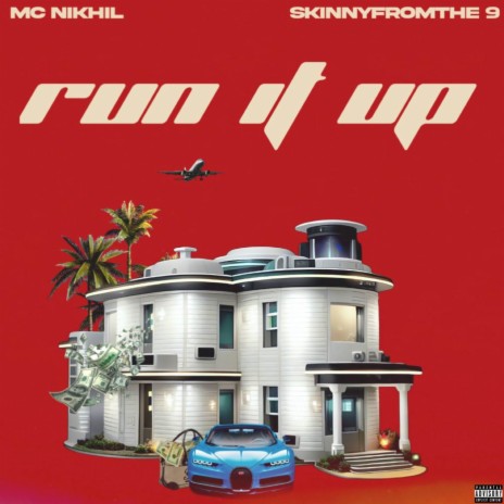 Run It Up ft. Skinnyfromthe9