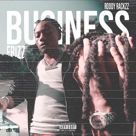 BUSINESS ft. RODDY RACKZZ