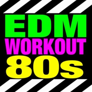 EDM Workout 80s