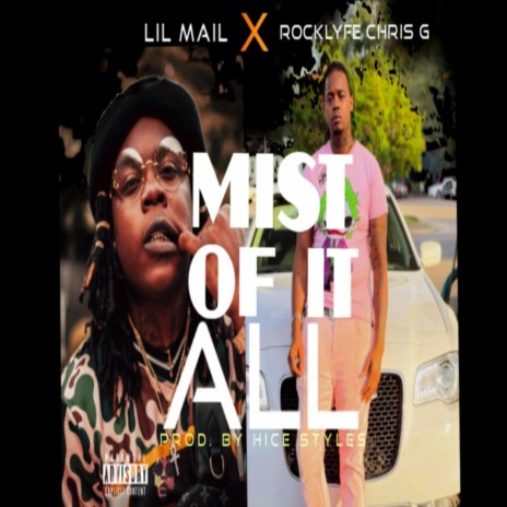Mist Of It All ft. Rocklyfe Chris G | Boomplay Music