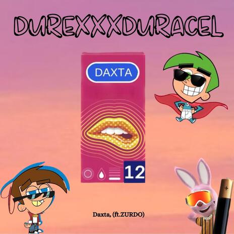 DUREXXXDURACEL ft. Daxta | Boomplay Music