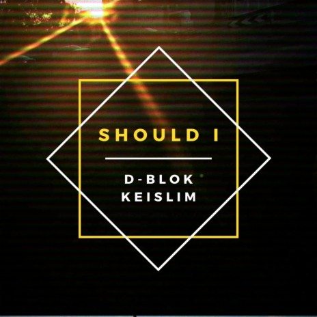 Should I | Boomplay Music