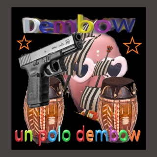 Un palo dembow