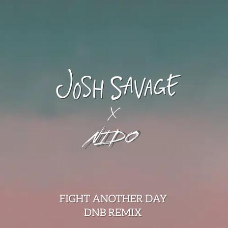 Fight Another Day (NIDO Remix) ft. NIDO | Boomplay Music