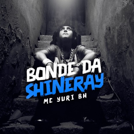 Bonde da Shineray | Boomplay Music