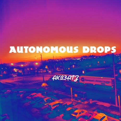 Autonomous Drops