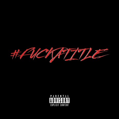 FUCKATITLE ft. KiD KAMi | Boomplay Music