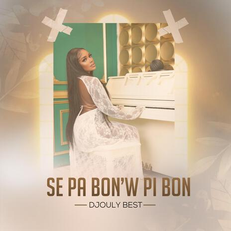 Se Pa Bon W Pi Bon | Boomplay Music