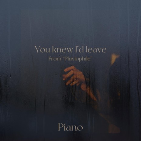 You Knew I'de Leave (Piano) | Boomplay Music