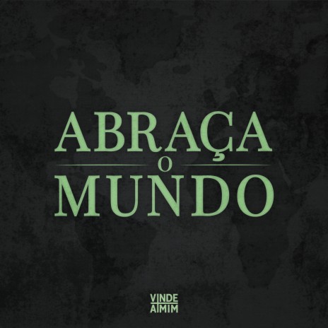 Abraça o Mundo | Boomplay Music