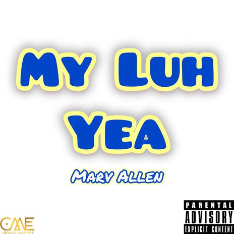 My Luh Yea | Boomplay Music