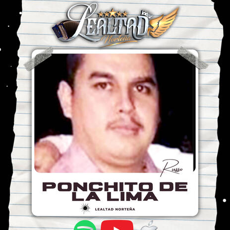 Ponchito De La Lima (Lealtad Norteña) | Boomplay Music