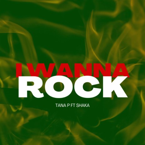 I Wanna Rock (Single) ft. SHAKA