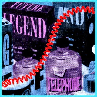 Future Legend / Telephone