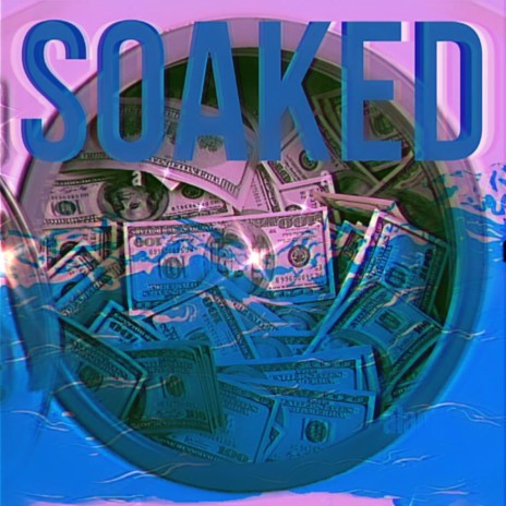soaked ft. StaticGraves | Boomplay Music