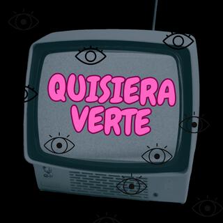 QUISIERA VERTE