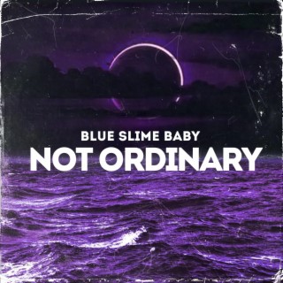 Not Ordinary lyrics | Boomplay Music