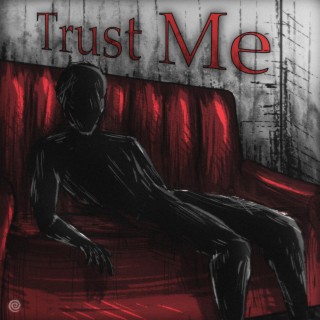 Trust Me lyrics | Boomplay Music