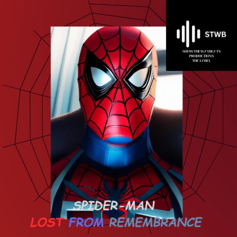 SPIDER-MAN: LOST FROM REMEMBRANCE (Original ShowTheWayBeats Soundtrack)