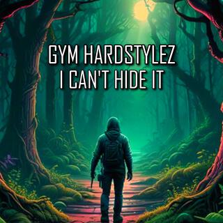 I Can't Hide It (Hardstyle)