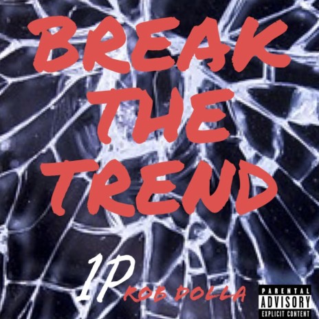 Break the Trend | Boomplay Music