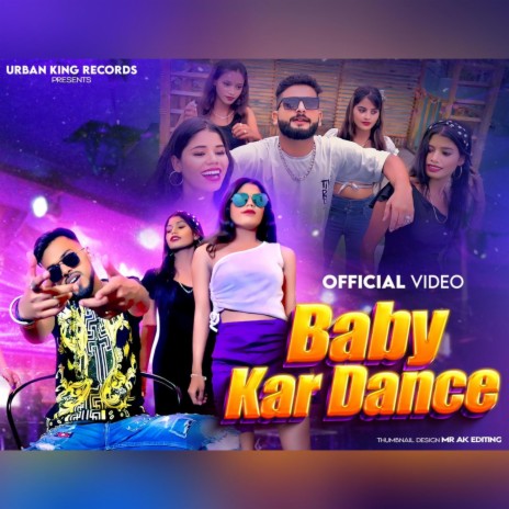 Baby Kar Dance ft. Kalakaar | Boomplay Music