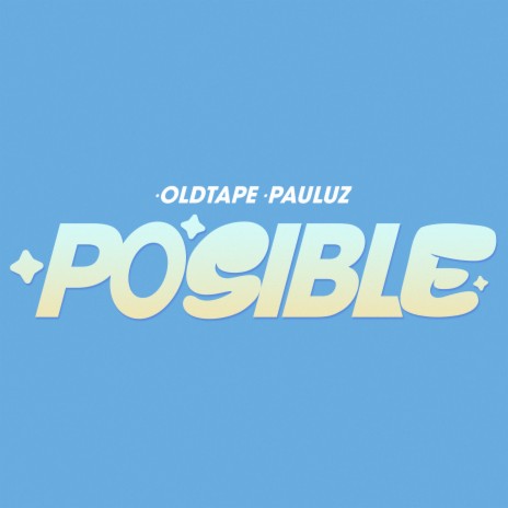 Posible ft. Pauluz | Boomplay Music