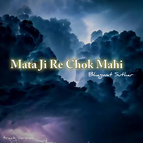 Mata Ji Re Chok Mahi | Boomplay Music