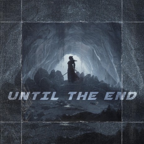 UNTIL THE END | Boomplay Music