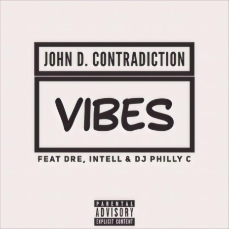 Vibes (feat. Dre, Intell & DJ Philly C) | Boomplay Music