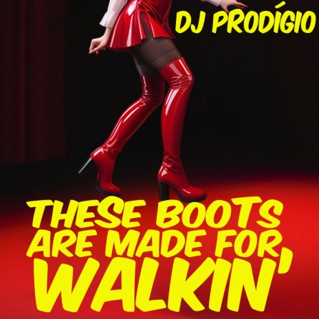 These Boots Are Made for Walkin' (Dance Edit) | Boomplay Music