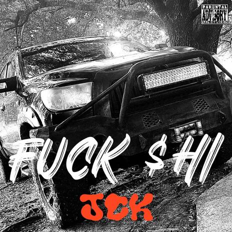 Fuck Shi | Boomplay Music