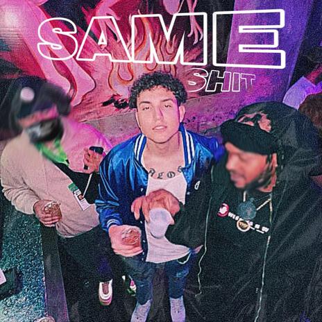 Same Shit | Boomplay Music