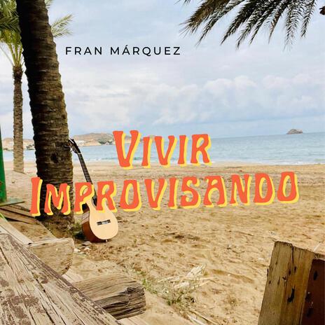 Vivir Improvisando | Boomplay Music