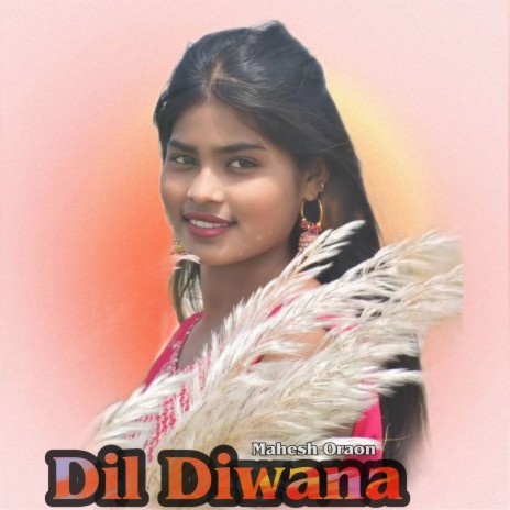 Dil Diwana | Boomplay Music