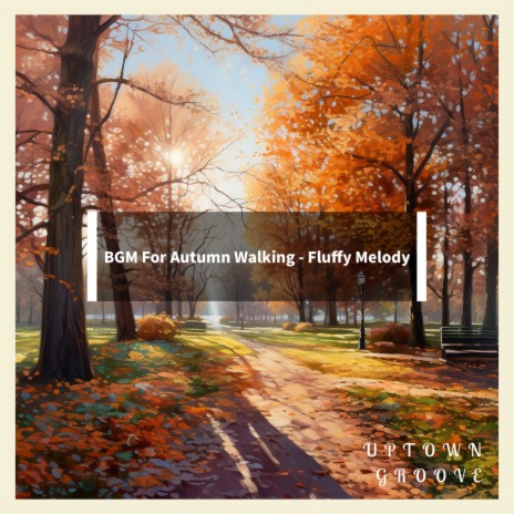 Serenade of The Autumn Glow | Boomplay Music