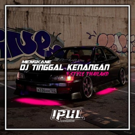 DJ TINGGAL KENANGAN | Boomplay Music