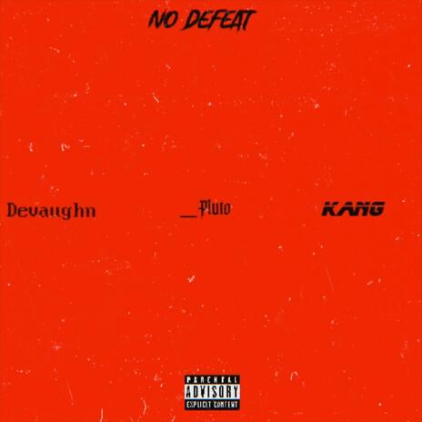 No Defeat ft. Devaughn & Kang | Boomplay Music